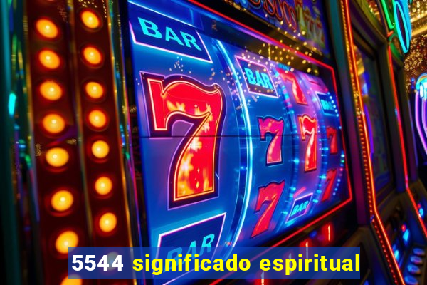 5544 significado espiritual